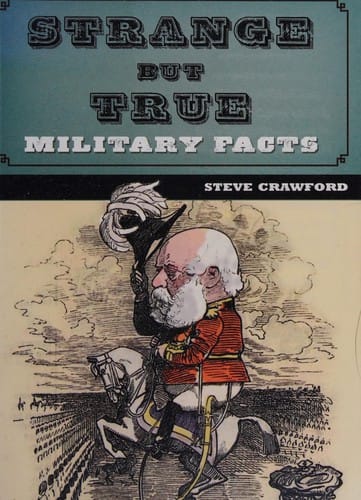 Strange but true: military facts