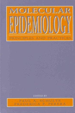 Molecular Epidemiology: Principles and Practices