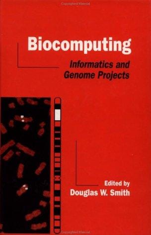 Biocomputing: Informatics and Genome Projects