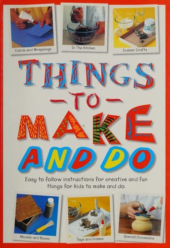 Things to Make & Do (Get Crafty)