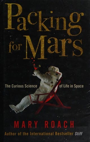 Packing for Mars: the curious science of life in space