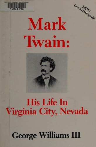 Mark Twain: his life in Virginia City, Nevada