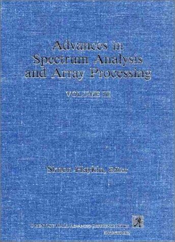 Advances in Spectrum Analysis and Array Processing, Volume III