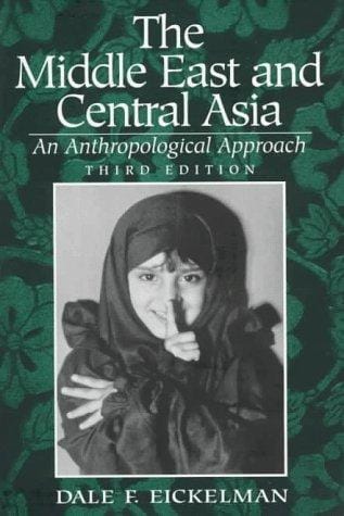 Middle East and Central Asia, The: An Anthropological Approach