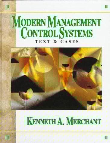 Modern Management Control Systems: Text and Cases