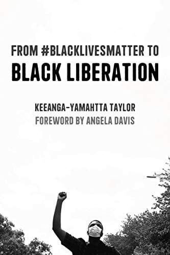 From #BlackLivesMatter to Black Liberation