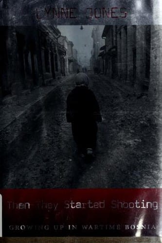 Then They Started Shooting: Growing Up in Wartime Bosnia