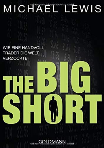 The Big Short: Wie eine Handvoll Trader die Welt verzockte