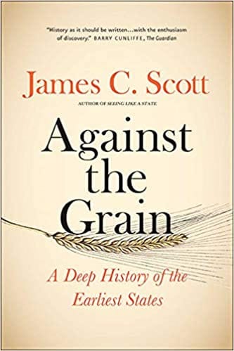 Against the grain: A Deep History of the Earliest States