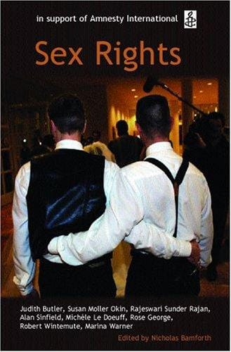 Sex rights: the Oxford Amnesty lectures 2002