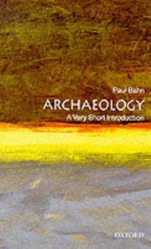 Archaeology: a very short introduction