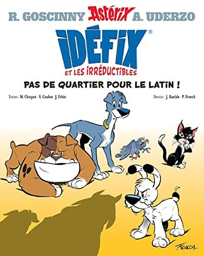 Idéfix et les Irréductibles: Tome 1: Pas de Quarties pour le Latin