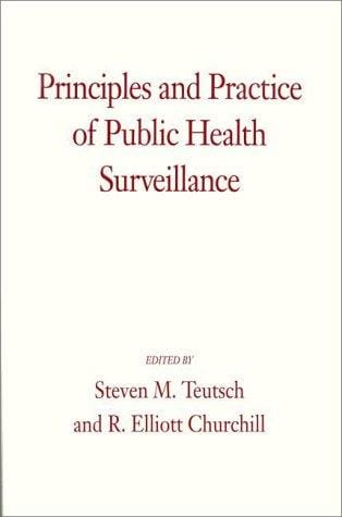 Principles and practice of public health surveillance