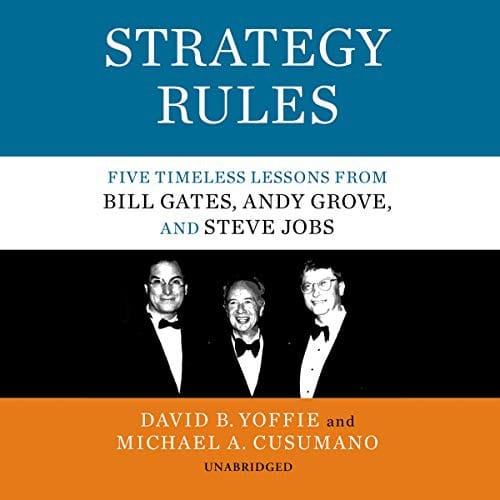 Strategy Rules: Five Timeless Lessons from Bill Gates, Andy Grove, and Steve Jobs