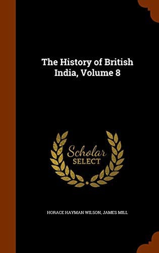 The History of British India, Volume 8