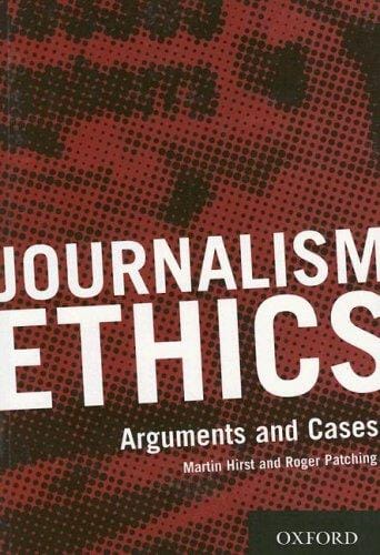 Journalism ethics: arguments and cases