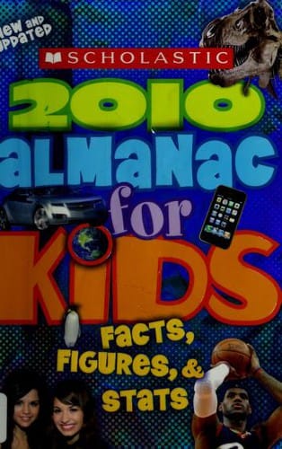Scholastic 2010 Almanac For Kids Facts Figures Stats