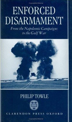 Enforced disarmament: from the Napoleonic campaigns to the Gulf War