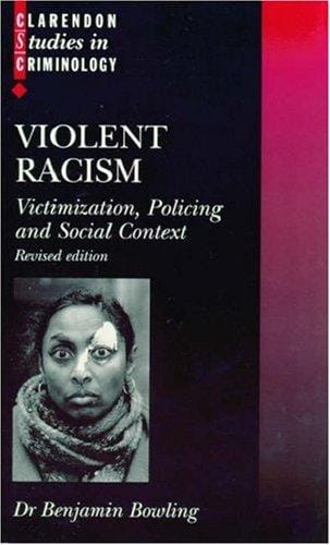 Violent racism: victimization , policing, and social context