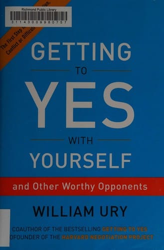 Getting to yes with yourself: (and other worthy opponents)
