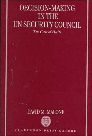 Decision-making in the UN Security Council: the case of Haiti, 1990-1997