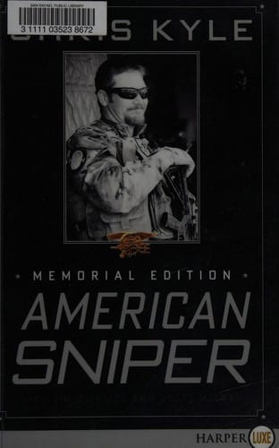 American sniper: the autobiography of the most lethal sniper in U.S. military history