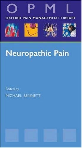 Neuropathic Pain (Oxford Pain Management Library S.)
