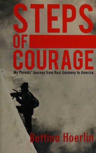 Steps of courage: my parents' journey from Nazi Germany to America