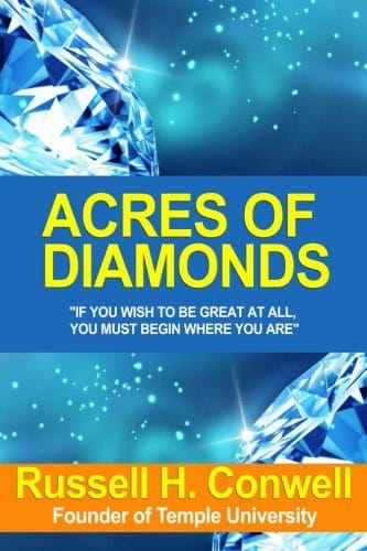 Acres of Diamonds: Our Every-Day Opportunities by Conwell, Russell Herman