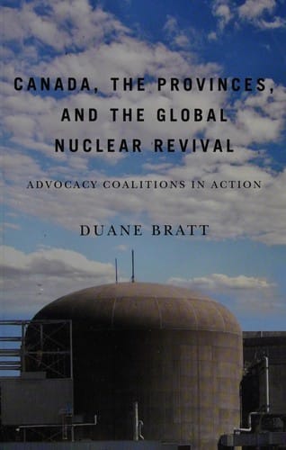 Canada, the Provinces, and the Global Nuclear Revival: Advocacy Coalitions in Action