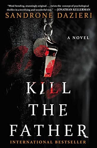 Kill the Father: A Novel