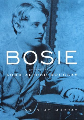 Bosie: a biography of Lord Alfred Douglas