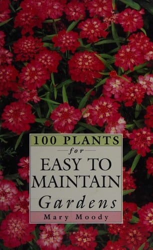 100 Plants for Easy to Maintain Gardens (100 Plants)