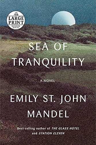 Sea of Tranquility: A novel