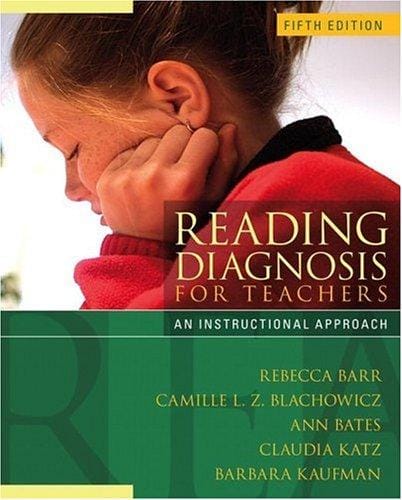 Reading Diagnosis  for Teachers: An Instructional Approach (5th Edition)