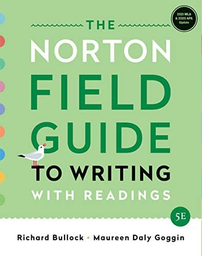 The Norton Field Guide to Writing: with Readings, MLA 2021 and APA 2020 Update Edition