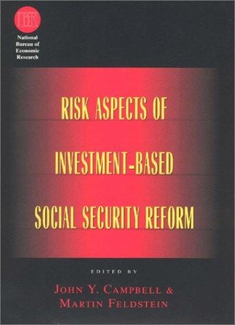 Risk Aspects of Investment-Based Social Security Reform (National Bureau of Economic Research Conference Report)