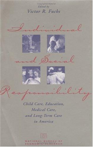 Individual and social responsibility: child care, education, medical care, and long-term care in America