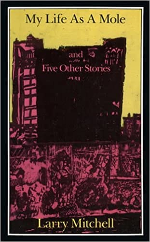 My Life As a Mole and Five Other Stories