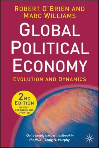 Global Political Economy: Evolution and Dynamics, Second Edition