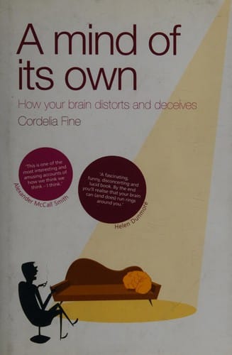 A mind of its own: how your brain distorts and deceives