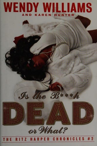 Is the Bitch Dead, or What? (The Ritz Harper Chronicles #2)