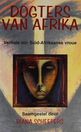 Dogters van Afrika: verhale oor Suid-Afrikaanse vroue
