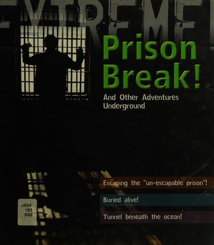 Prison break!: and other adventures underground
