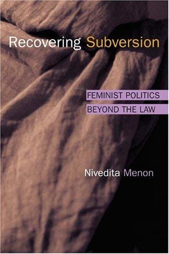 Recovering subversion: feminist politics beyond the law