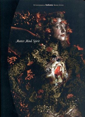 Matter mind spirit: 12 contemporary Indiana women artists