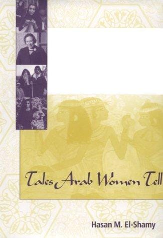 Tales Arab women tell: and the behavioral patterns they portray