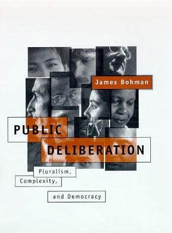 Public deliberation: pluralism, complexity, and democracy