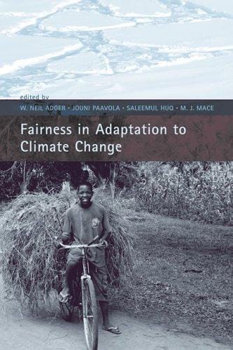 Fairness in adaptation to climate change: edited by W. Neil Adger ... [et al.].