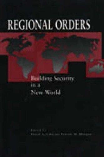 Regional Orders: Building Security in a New World